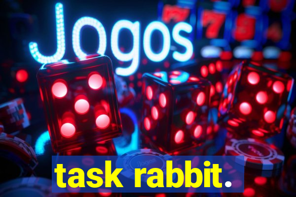 task rabbit.